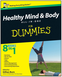 Healthy Mind and Body All-in-One For Dummies®, ed. , v. 