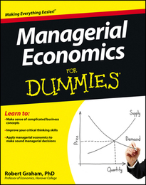 Managerial Economics For Dummies®, ed. , v. 