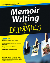 Memoir Writing For Dummies®, ed. , v. 