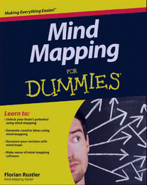 Mind Mapping For Dummies®, ed. , v. 