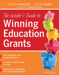 The Insider’s Guide to Winning Education Grants, ed. , v. 
