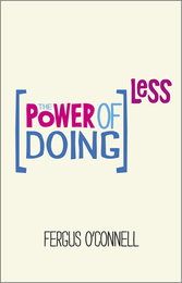 The Power of Doing Less, ed. , v. 