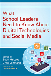 What School Leaders Need to know about Digital Technologies and Social Media, ed. , v. 