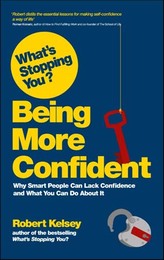 What’s Stopping You? Being More Confident, ed. , v. 
