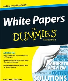 White Papers For Dummies®, ed. , v. 