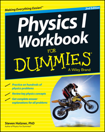 Physics I Workbook For Dummies®, ed. 2, v. 