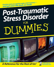 Post-Traumatic Stress Disorder For Dummies®, ed. , v. 
