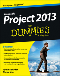 Project 2013 For Dummies®, ed. , v. 