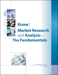 Know! Market Research and Analysis -- The Fundamentals, ed. , v. 