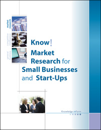 Know! Market Research for Small Businesses and Start-ups, ed. , v. 