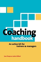 The Coaching Handbook: An Action Kit for Trainers and Managers, ed. , v.  Cover
