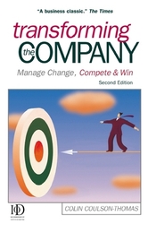 Transforming the Company: Manage Change, Compete and Win, ed. 2, v. 