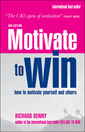 Motivate to Win: How to Motivate Yourself and Others, ed. 3, v. 
