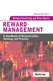 Reward Management, Rev. 5th ed., ed. , v. 