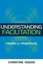 Understanding Facilitation: Theory and Principles, ed. , v.  Cover