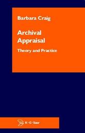 Archival Appraisal: Theory and Practice, ed. , v. 