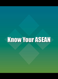 Know Your ASEAN, ed. , v. 