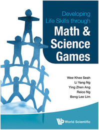 Developing Life Skills through Math & Science Games, ed. , v. 