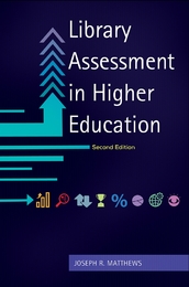 Library Assessment in Higher Education, ed. 2, v. 