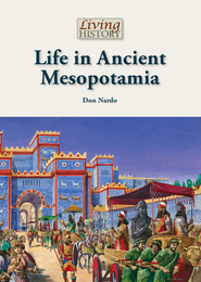 Life in Ancient Mesopotamia, ed. , v. 