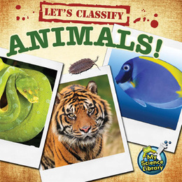 Let's Classify Animals!, ed. , v. 