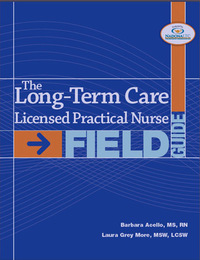 The Long-Term Care Licensed Practical Nurse Field Guide, ed. , v. 