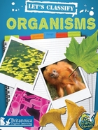 Let's Classify Organisms, ed. , v. 
