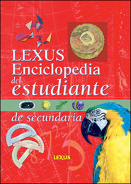 Lexus enciclopedia del estudiante de secundaria, ed. , v. 