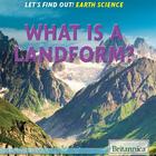 What Is a Landform?, ed. , v.  Cover