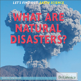 What Are Natural Disasters?, ed. , v. 