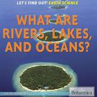 What Are Rivers, Lakes, and Oceans?, ed. , v.  Cover