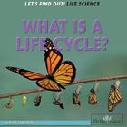 What Is a Life Cycle?, ed. , v. 