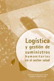 Logística y gestión de suministros humanitarios en el sector salud, ed. , v. 