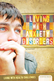 Living with Anxiety Disorders, ed. , v. 