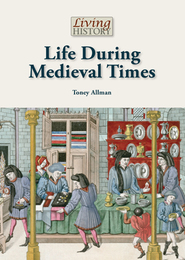 Life During Medieval Times, ed. , v. 