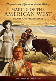 Making of the American West, ed. , v. 