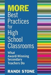 MORE Best Practices for High School Classrooms, ed. , v. 