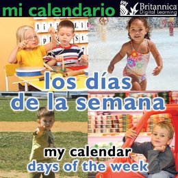Mi calendario: Los días de la semana (My Calendar: Days of the Week), ed. , v. 