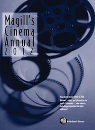 Magill's Cinema Annual 2012, ed. 31, v. 