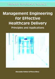 Management Engineering for Effective Healthcare Delivery, ed. , v. 