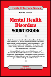 Mental Health Disorders Sourcebook, ed. 4, v. 