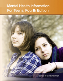 Mental Health Information for Teens, ed. 4, v. 