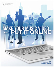 Make Your Music Video and Put It Online, ed. , v. 