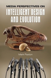 Media Perspectives on Intelligent Design and Evolution, ed. , v. 