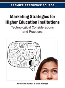 Marketing Strategies for Higher Education Institutions, ed. , v. 