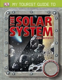My Tourist Guide to the Solar System And Beyond, ed. , v. 