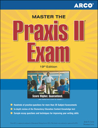 ARCO Master the Praxis II Exam, ed. 19, v. 
