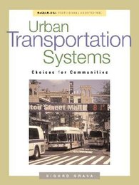 Urban Transportation Systems: Choices for Communities, ed. , v. 