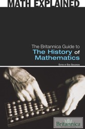 The Britannica Guide to the History of Mathematics, ed. , v. 