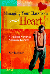 Managing Your Classroom With Heart, ed. , v. 